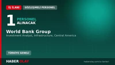World Bank Group Latin Amerika için Investment Analyst pozisyonu personel alımı ilanı