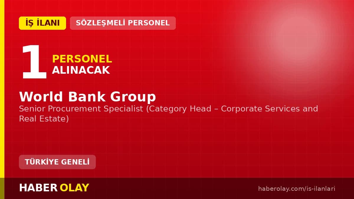 World Bank Group Senior Procurement Specialist pozisyonu için personel alımı ilanı