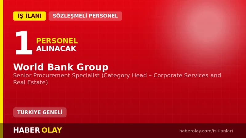 World Bank Group Senior Procurement Specialist pozisyonu için personel alımı ilanı