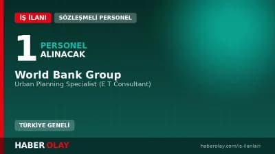 World Bank Group Urban Planning Specialist pozisyonu için personel alımı ilanı