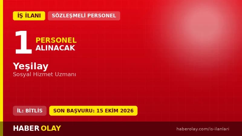 Yeşilay Bitlis Danışmanlık Merkezi Sosyal Hizmet Uzmanı personel alımı ilanı