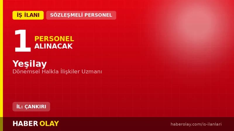 Yeşilay Çankırı Danışmanlık Merkezi için Dönemsel Halkla İlişkiler Uzmanı iş ilanı