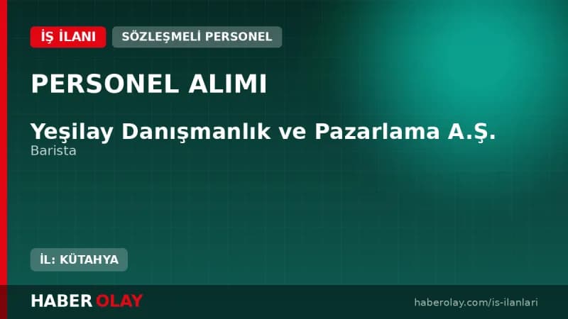 Yeşilay Kütahya kitap kafe için barista alımı ve çalışma şartları