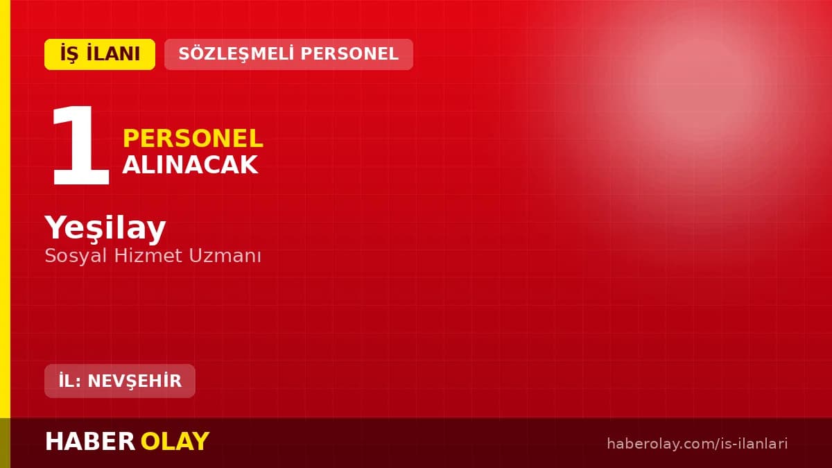 Yeşilay Nevşehir Danışmanlık Merkezi Sosyal Hizmet Uzmanı personel alımı ilanı