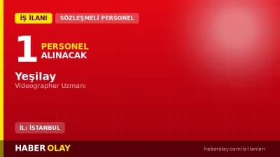 Yeşilay İstanbul Genel Merkez Videographer Uzmanı iş ilanı ve başvuru şartları