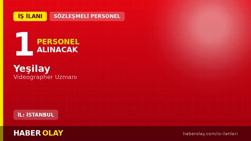 Yeşilay İstanbul Genel Merkez Videographer Uzmanı iş ilanı ve başvuru şartları