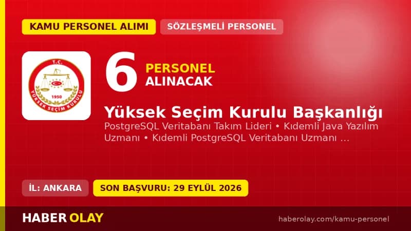 Yüksek Seçim Kurulu Başkanlığı sözleşmeli bilişim personeli alımı ilanı