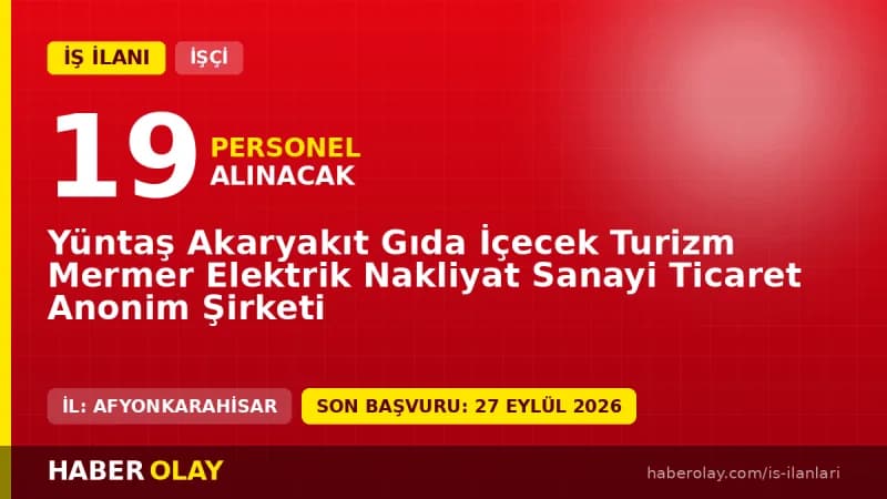 Yüntaş A.Ş. Afyonkarahisar'da 19 daimi işçi alımı ilanı