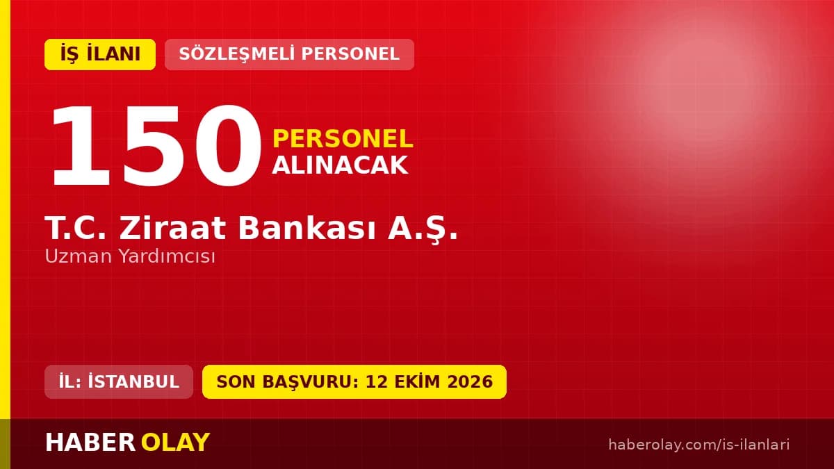 Ziraat Bankası Uzman Yardımcısı personel alımı ilanı 2026, İstanbul genel müdürlük kadroları