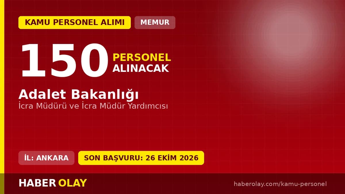Adalet Bakanlığı 150 İcra Müdürü ve İcra Müdür Yardımcısı personel alımı ilanı