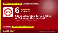 Adana Alparslan Türkeş Bilim ve Teknoloji Üniversitesi öğretim üyesi alımı ilanı