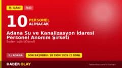 Adana Su ve Kanalizasyon İdaresi Personel A.Ş. 10 beden işçisi alımı ilanı