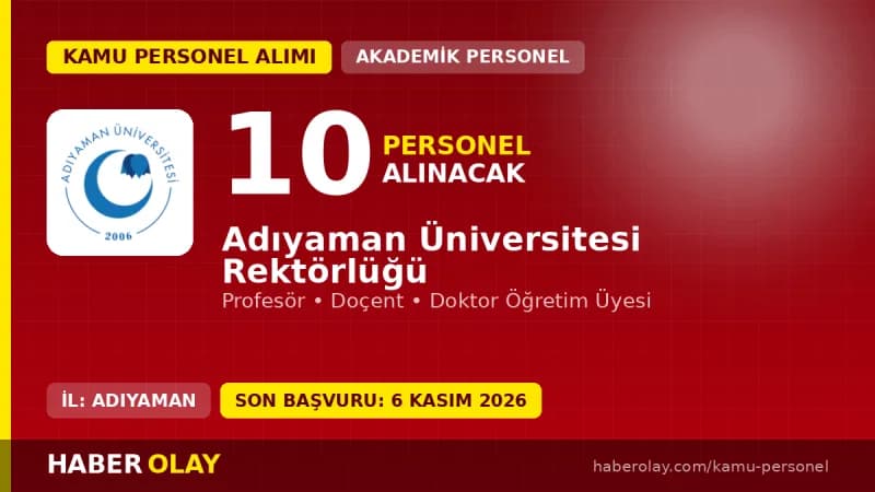 Adıyaman Üniversitesi öğretim üyesi alımı ilanı 2026 başvuru detayları