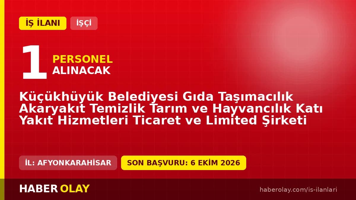 Afyonkarahisar Küçükhüyük Belediyesi beden işçisi personel alımı ilanı başvuru detayları