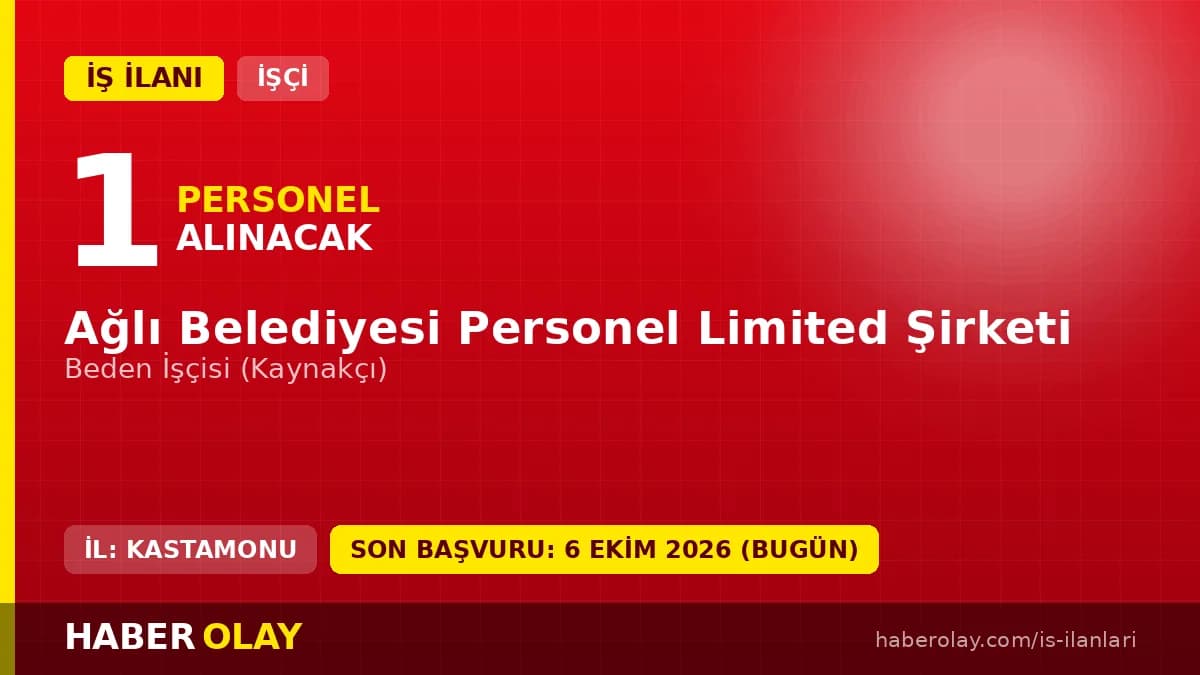 Ağlı Belediyesi Personel Limited Şirketi beden işçisi alımı için başvuru adresi ve şartları