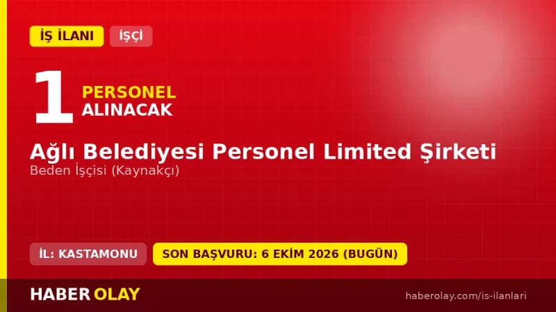 Ağlı Belediyesi Personel Limited Şirketi beden işçisi alımı için başvuru adresi ve şartları
