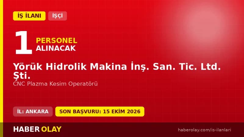 Ajan Plazma CNC Plazma Kesim Operatörü iş ilanı Ankara Sincan OSB