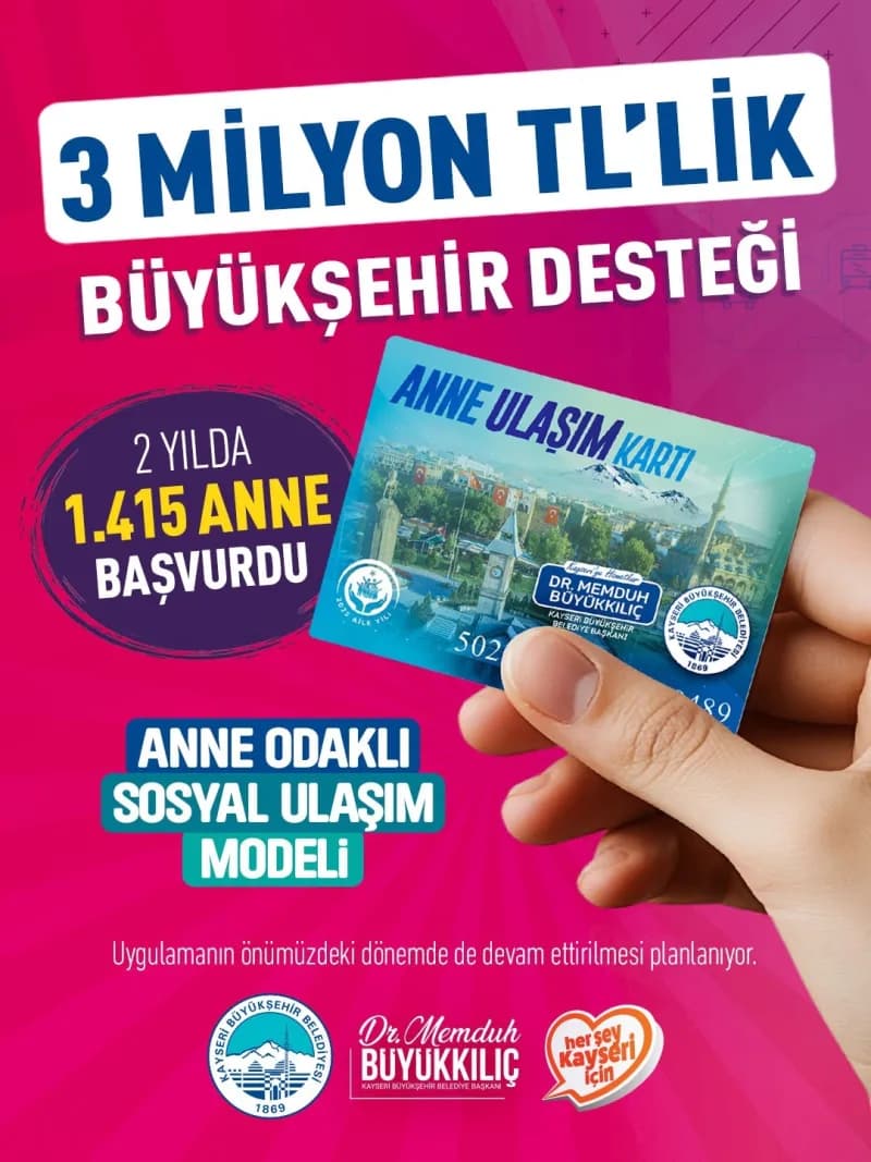 Kayseri Büyükşehir Belediyesi tarafından verilen Anne Ulaşım Kartı ile anneler toplu taşıma araçlarında ücretsiz biniş h