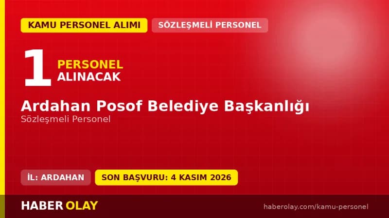Ardahan Posof Belediyesi sözleşmeli personel alımı ilanı başvuru ve sınav detayları