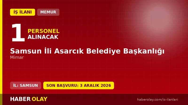 Asarcık Belediyesi 2026 yılı mimar memur personel alımı ilanı