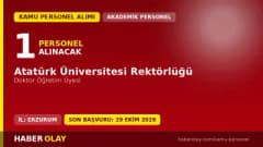 Atatürk Üniversitesi öğretim üyesi alımı için başvuru belgeleri ve tarihleri