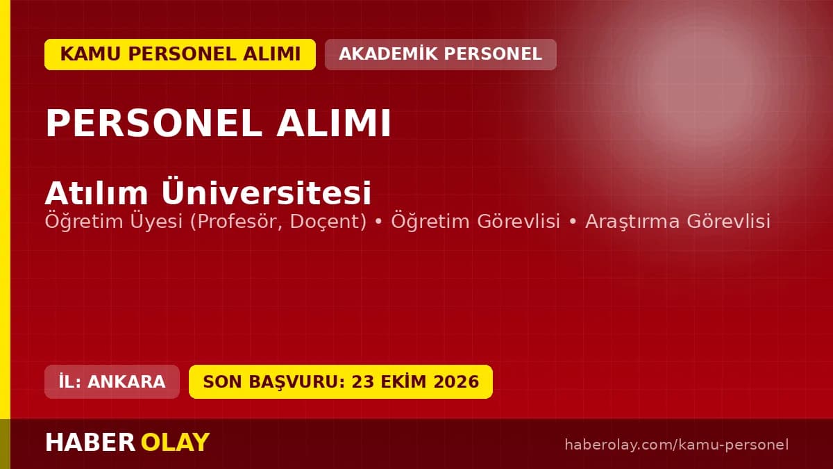 Atılım Üniversitesi öğretim üyesi ve araştırma görevlisi personel alımı ilanı
