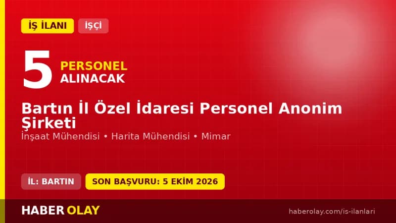 Bartın İl Özel İdaresi Personel Anonim Şirketi mühendis ve mimar alımı ilanı