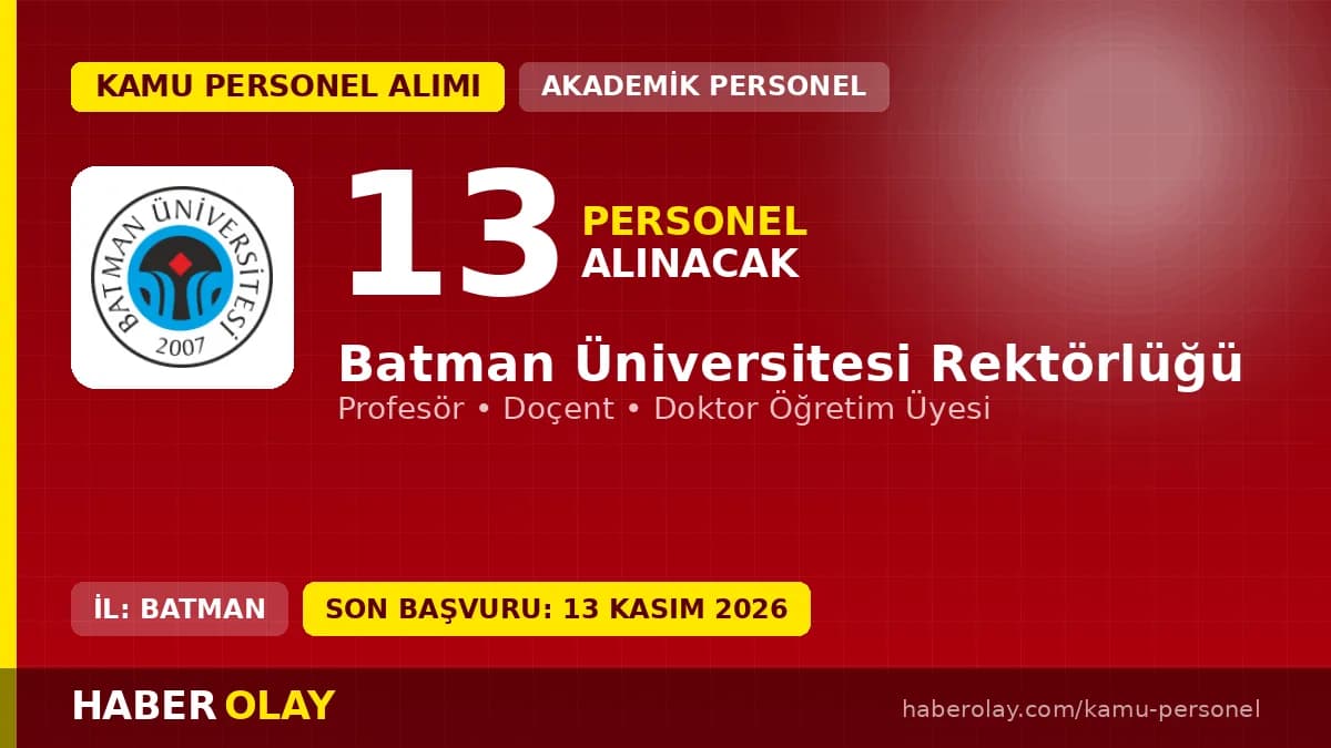 Batman Üniversitesi 13 öğretim üyesi alacak: Başvurular 13 Kasım'da sona eriyor