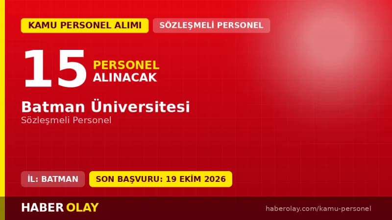 Batman Üniversitesi 2026 yılı 15 sözleşmeli personel alımı ilanı ve başvuru bilgileri