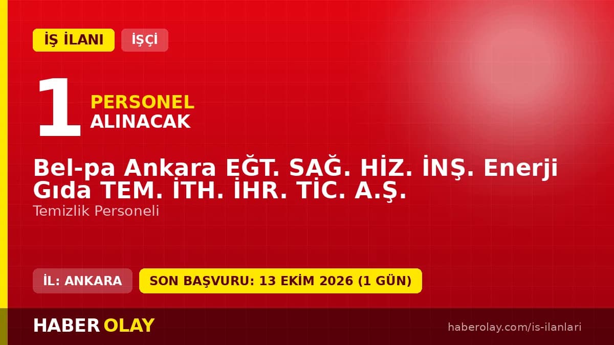 BEL-PA Ankara temizlik personeli işçi alımı için başvuru detayları ve şartlar