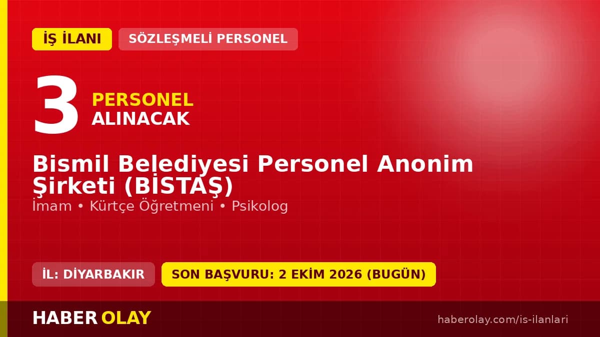 Bismil Belediyesi Personel A.Ş. (BİSTAŞ) 3 daimi personel alımı ilanı başvuru detayları