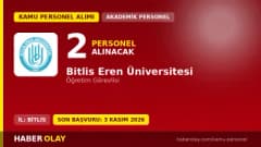 Bitlis Eren Üniversitesi öğretim elemanı alımı için başvuru süreci ve şartları