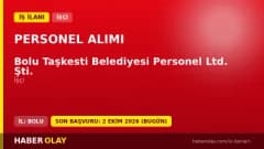 Bolu Taşkesti Belediyesi Personel Ltd. Şti. işçi alımı ilanı başvuru detayları ve tarihleri