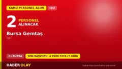 Bursa Gemtaş 2 işçi alımı için başvuru süreci ve şartlar