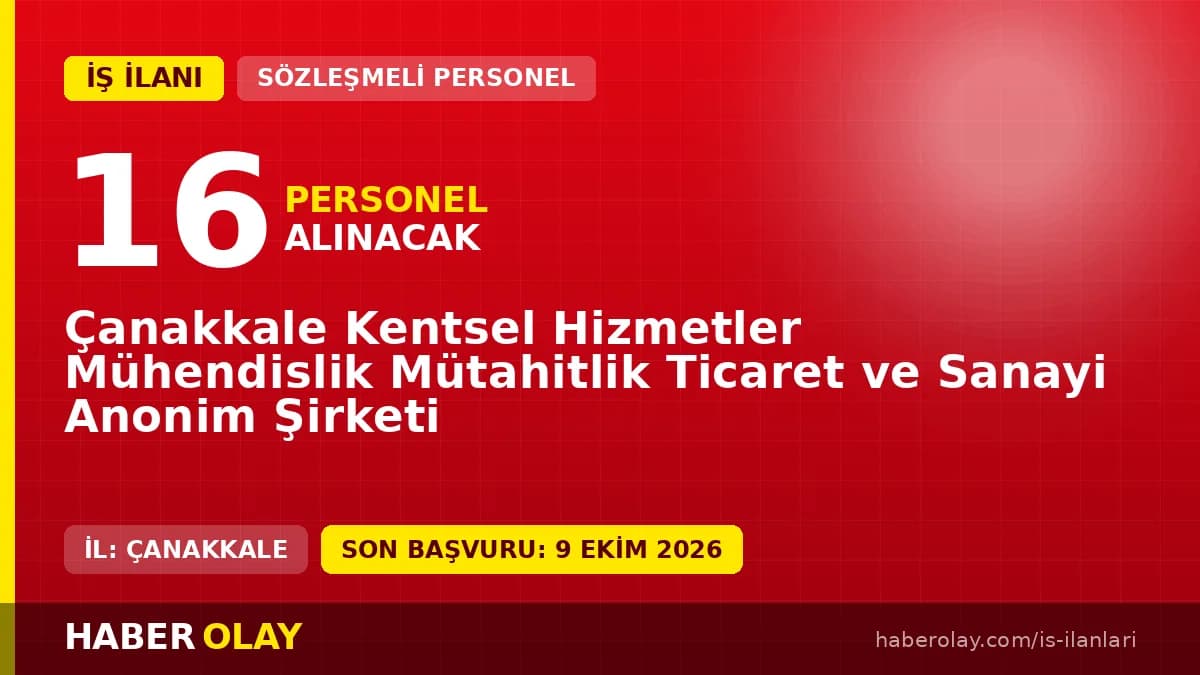 Çanakkale Kentsel Hizmetler A.Ş. personel alımı için başvuru yapan adaylar