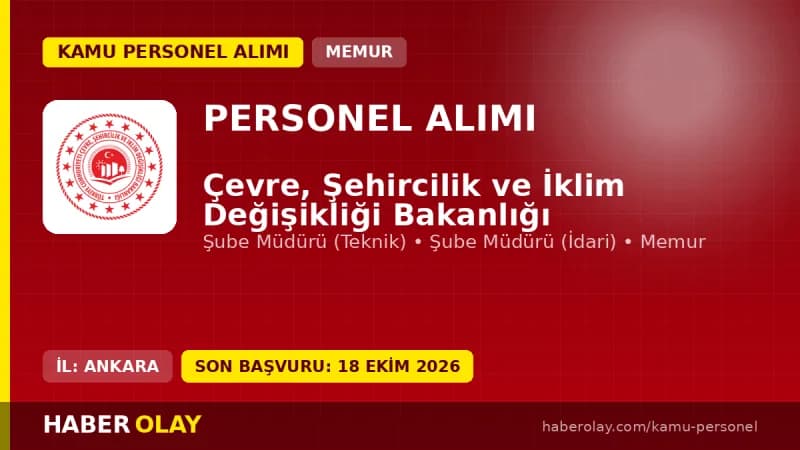 Çevre, Şehircilik ve İklim Değişikliği Bakanlığı görevde yükselme sınavı personel alımı ilanı