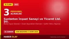 Çorum Sungurlu Sunbeton İnşaat 3 daimi işçi alımı ilanı