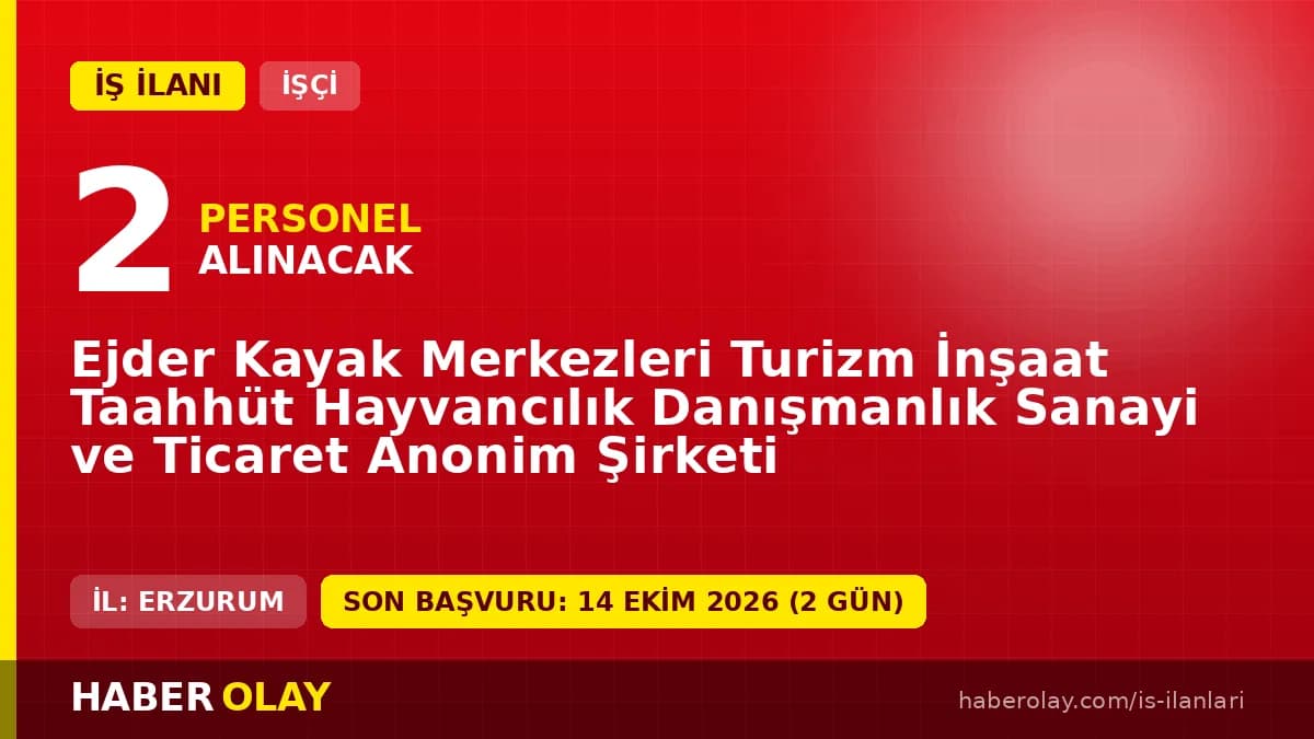 Ejder Kayak Merkezleri Erzurum Palandöken işçi alımı ilanı 2026