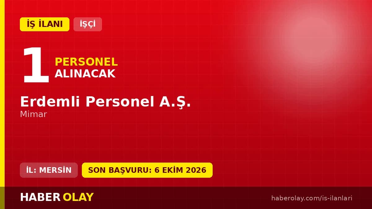 Erdemli Personel A.Ş. Mersin Erdemli'de 1 mimar geçici işçi alımı ilanı