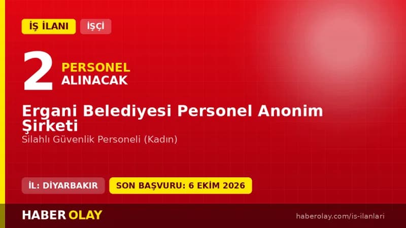 Diyarbakır Ergani Belediyesi Personel A.Ş. 2 kadın silahlı güvenlik personeli alımı ilanı