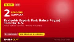 Eskişehir Espark A.Ş. Halkla İlişkiler Görevlisi ve Makine Mühendisi personel alımı ilanı