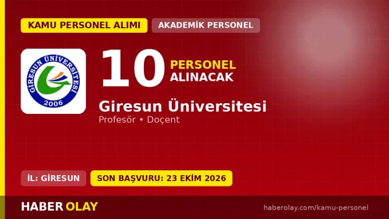 Giresun Üniversitesi öğretim üyesi alımı için başvuru süreci ve kadro detayları