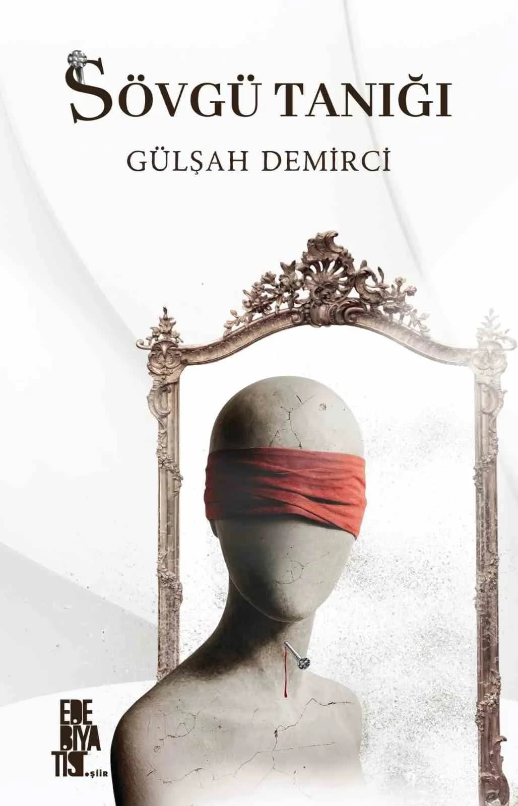 Anadolu Üniversitesi Yabancı Diller Yüksekokulu Öğretim Görevlisi, şair ve yazar Gülşah Demirci, "S’övgü Tanığı" adlı es