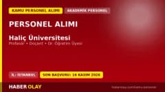 Haliç Üniversitesi 2026 öğretim üyesi ve elemanı personel alımı ilanı