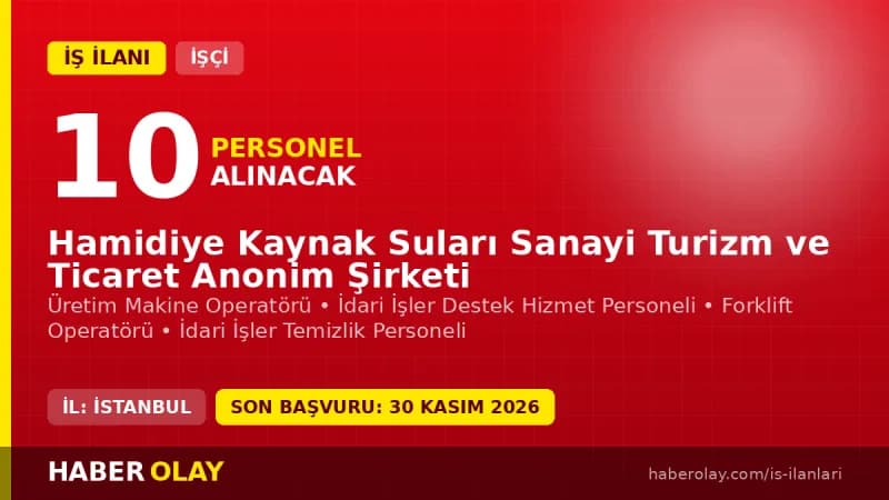 Hamidiye Kaynak Suları İstanbul fabrikasında 10 işçi alımı ilanı