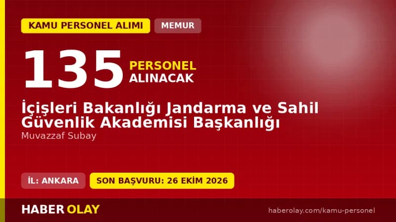 İçişleri Bakanlığı Jandarma ve Sahil Güvenlik Akademisi 135 muvazzaf subay alımı ilanı