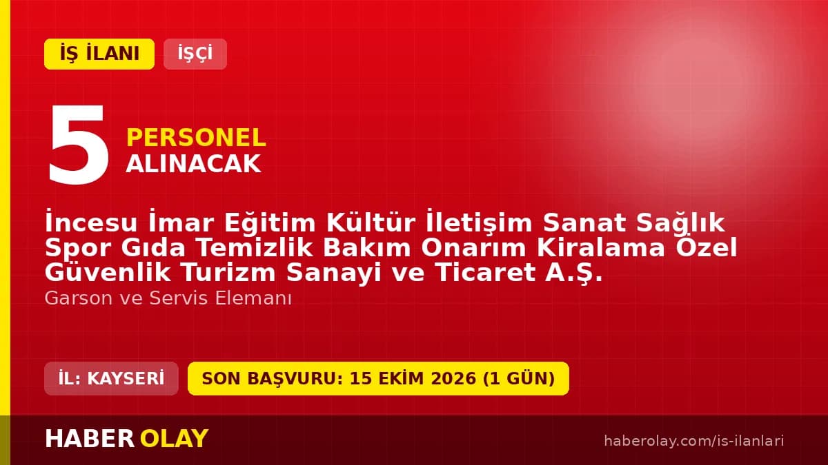 İncesu İmar A.Ş. 5 garson ve servis elemanı kısmi zamanlı iş ilanı 2026