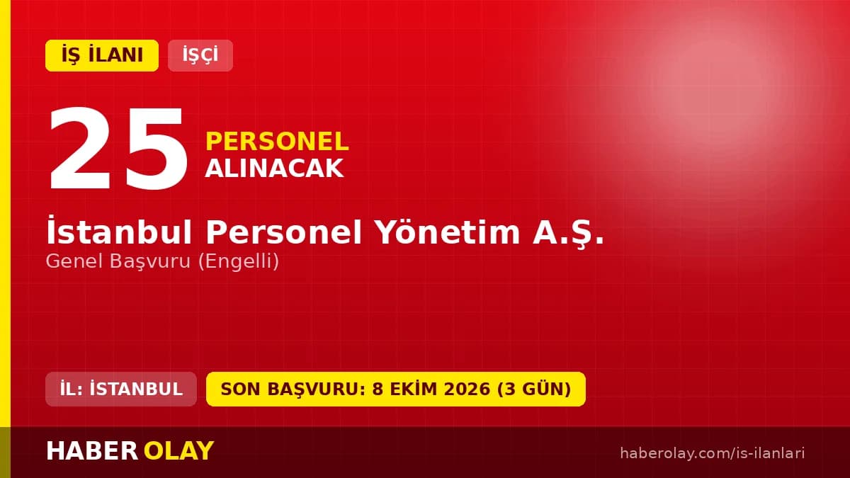 İSPER İstanbul Personel Yönetim A.Ş. engelli personel alımı ilanı, 25 daimi işçi alımı