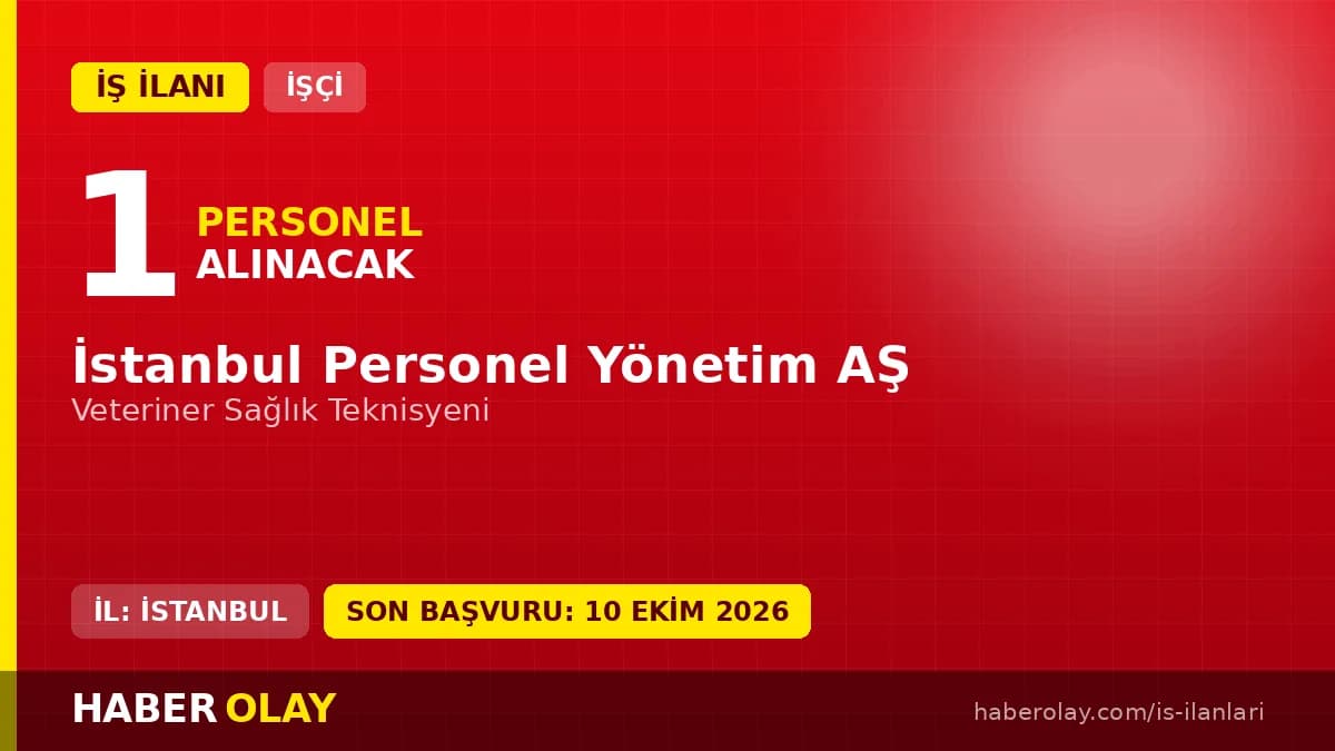 İSPER İstanbul Personel Yönetim A.Ş. veteriner sağlık teknisyeni iş ilanı 2026
