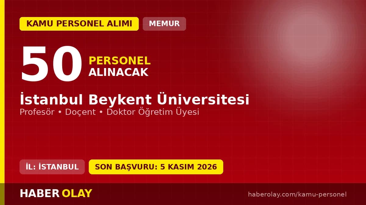İstanbul Beykent Üniversitesi öğretim üyesi alımı için başvuru süreci ve şartları